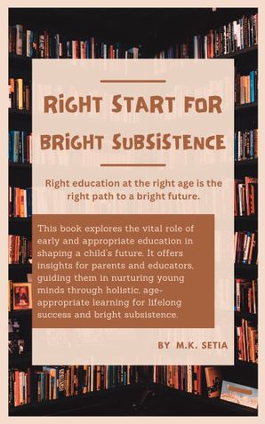 Right Start for Bright Subsistence