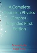 A Complete Course in Physics ( Graphs ) - Extended First Edition