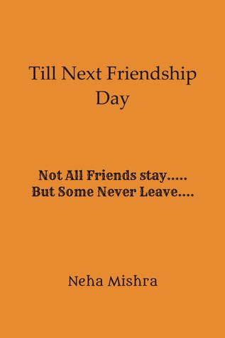 Till Next Friendship Day