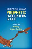 PROPHETIC ENCOUNTERS IN GOD