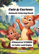 Cute & Curious: Animals Coloring Book