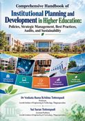 Comprehensive Handbook of Institutional Planning and Development in Higher Education: Policies, Strategic Management, Best Practices, Audits, and Sustainability