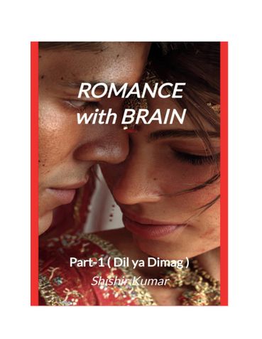Romance with Brain -भाग - 1 (दिल या दिमाग )