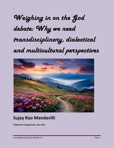 Weighing in on the God  debate: Why we need  transdisciplinary, dialectical  and multicultural perspectives