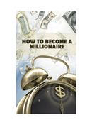 How to Become  A Millionaire