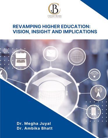 Revamping Higher Education: Vision, Insight and Implications