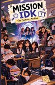 Mission IDK: The School Archive