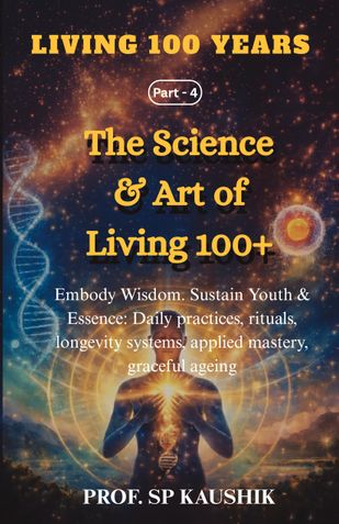 The Science & Art of Living 100+