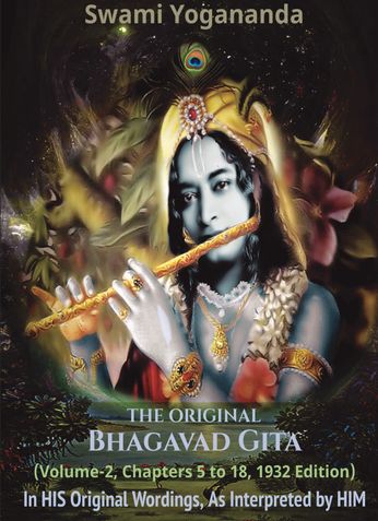 Swami Yogananda's - The Original Bhagavad Gita (Volume - II, Chapters 5 to 18) [Size 8"x11"]