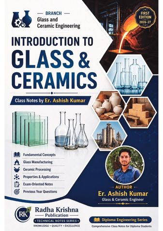 Introduction to Glass & Ceramic Engineering Notes & Previous Year Questions (Hindi Edition)