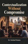 Contextualization Without Compromise