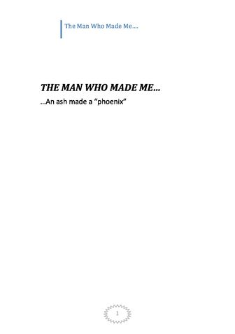 THE MAN WHO MADE ME...