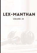 LEX-MANTHAN [VOLUME-33]