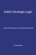 India's Strategic Logic