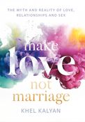 Make Love Not Marriage