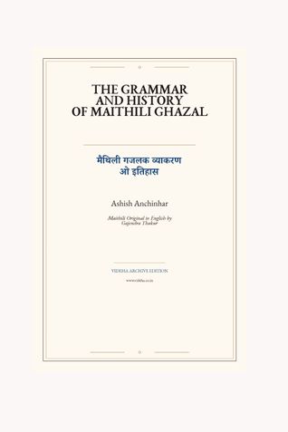 The Grammar and History of Maithili Ghazal