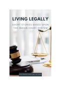 Living Legally: Short Stories Based Upon the Indian Court System