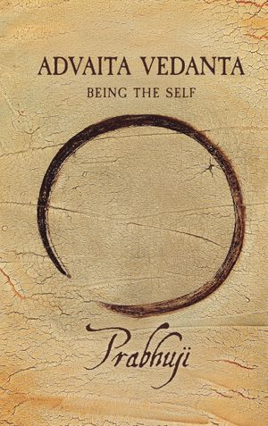 Advaita Vedanta: Being the Self (EnHca)