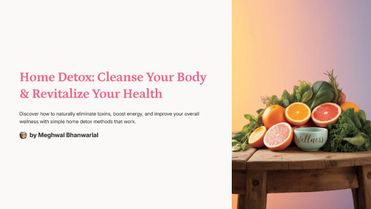 Home Detox: Cleanse Your Body & Revitalize Your Health