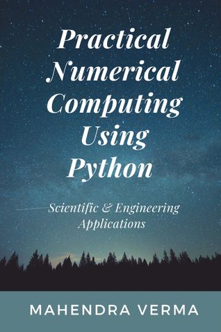 Practical Numerical Computing Using Python