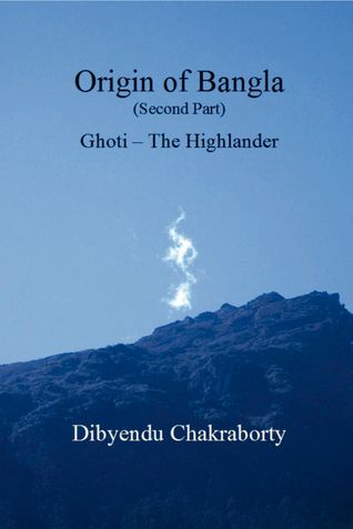 Origin of Bangla Second Part Ghoti – the Highlander