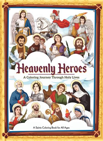 Heavenly Heroes: A Coloring Journey Through Holy Lives