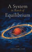 A System in Search of Equilibrium
