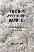The Boy Without A Back- Up