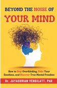 Beyond the Noise of Your Mind