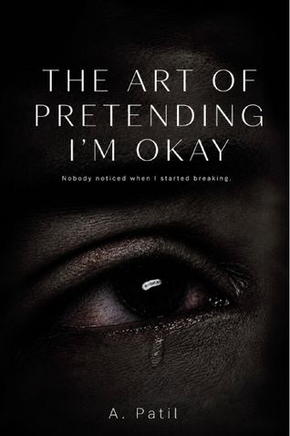 THE ART OF PRETENDING I'M OKAY
