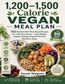 1,200–1,500 Calorie Vegan Meal Plan
