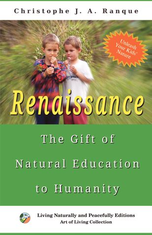 Renaissance, the Gift of Natural Education to Humanity