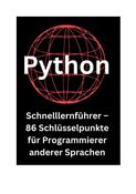 Python Schnelllernleitfaden – 86 Schlüsselpunkte, die Programmierer anderer Sprachen kennen müssen