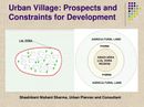 Urban Village: Prospects and Constraints for Development