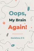 Oops, My Brain Again!