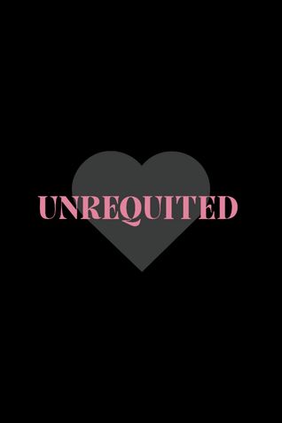 UNREQUITED