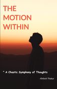 The Motion Within