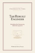 The Rebuilt Engineer