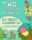 Two Scoops of Django: Best Practices for Django 1.8