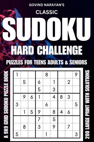 Classic Sudoku Challenge: Hard Puzzles for Teens, Adults, and Seniors - Large Print