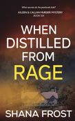 When Distilled From Rage