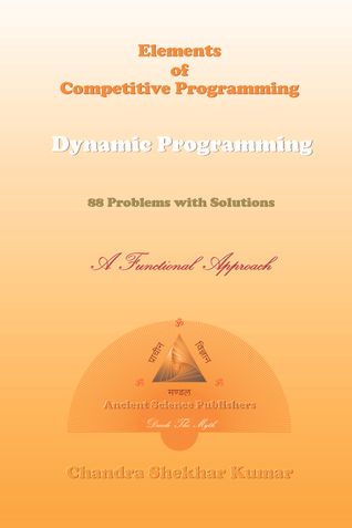 Elements of Competitive Programming : Dynamic Programming (88 Problems with Solutions)