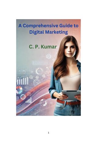 A Comprehensive Guide to Digital Marketing