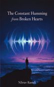 The Constant Humming from Broken Hearts