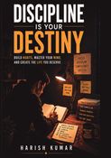 Discipline Is Your Destiny