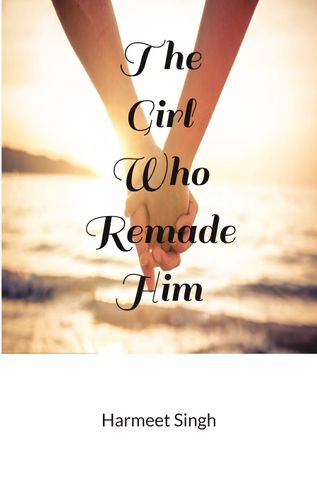 The Girl Who Remade Him