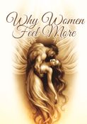 Why Women Feel More