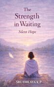 The Strength in Waiting