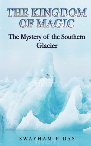The Mystery of the Southern Glacier