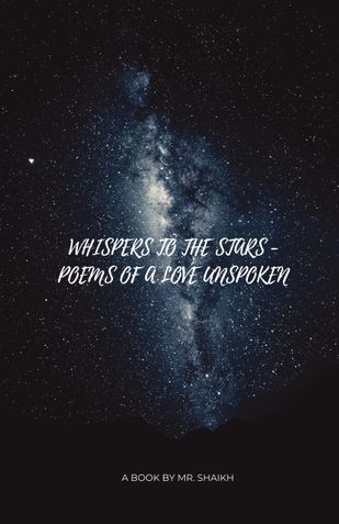 WHISPERS TO THE STARS - POEMS OF A LOVE UNSPOKEN
